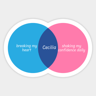 Cecilia, you're breaking my heart Sticker